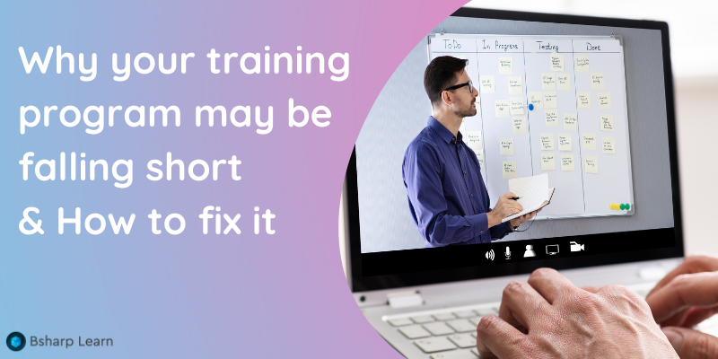 Why your training program may be falling short (800 x 400px)