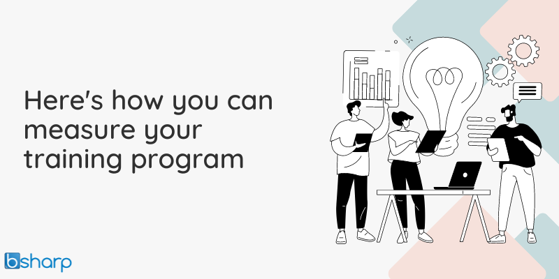 Here's how you can measure your training program